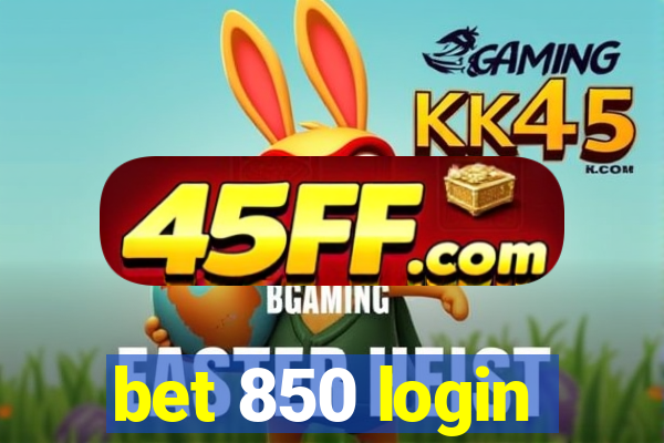 bet 850 login